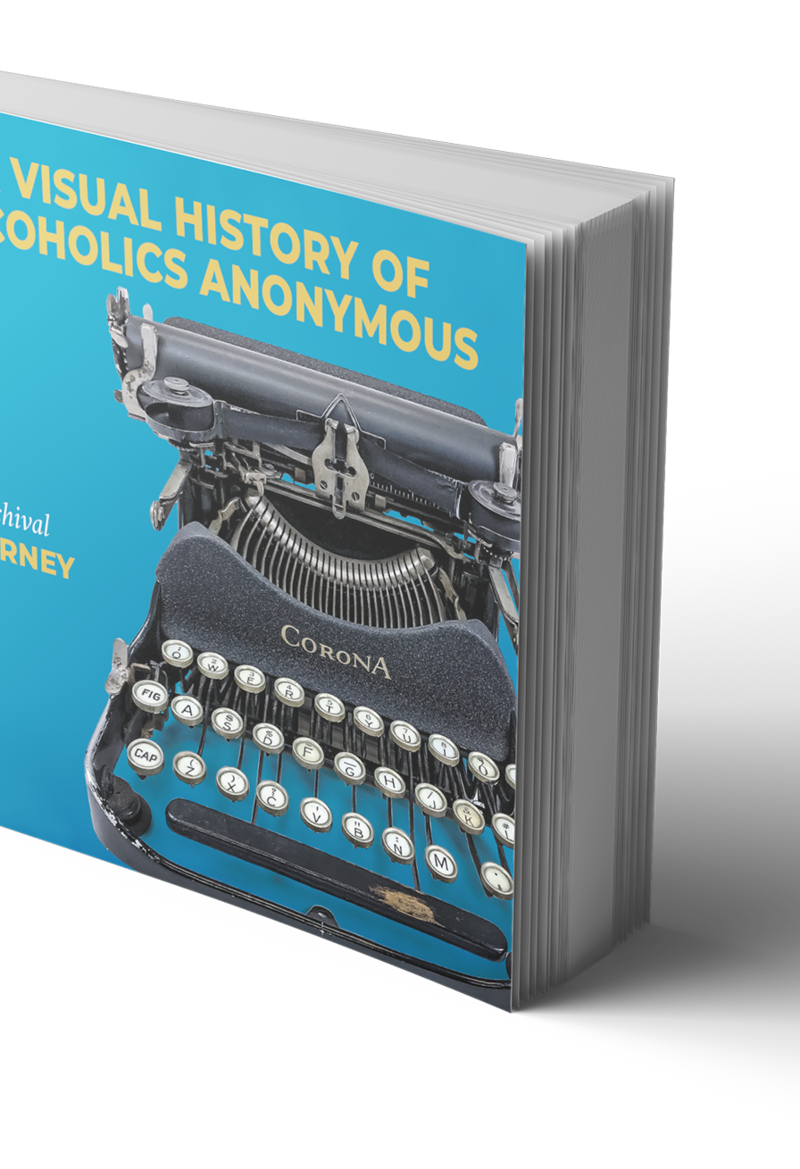 A Visual History of Alcoholic Anonymous: An Archival Journey