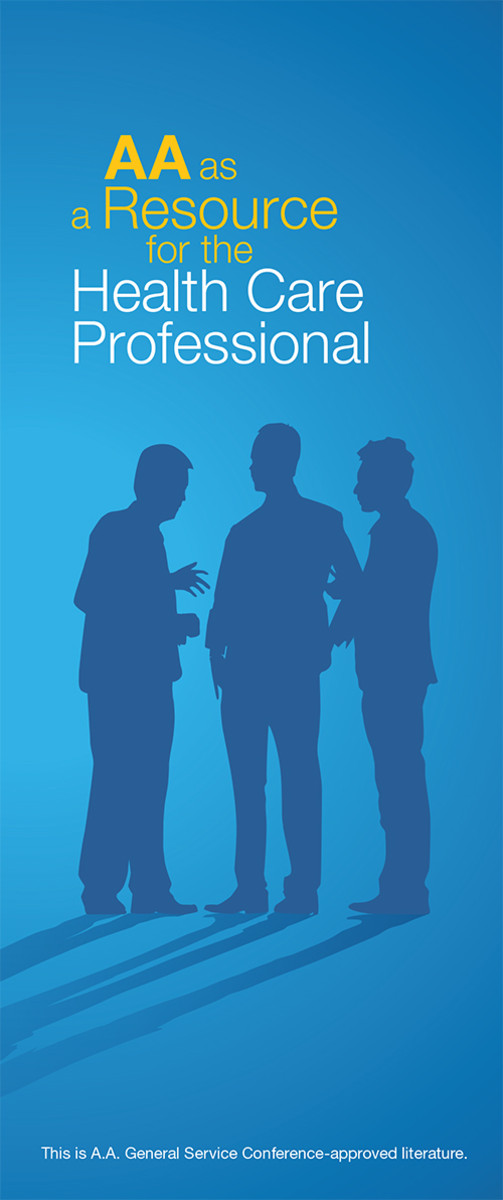 A.A. as a Resource for Health Care Professionals