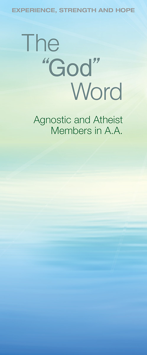 The "God" Word: Agnostic and Atheist Members in A.A.
